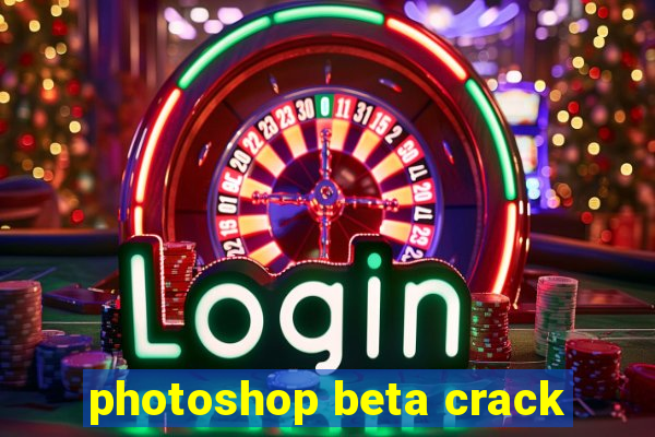 photoshop beta crack